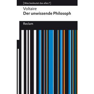 Der unwissende Philosoph Voltaire; Bossier, Ulrich (Übersetzung); Roth, Tobias (Nachwort) Taschenbuch 