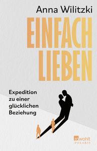 Einfach lieben Wilitzki, Anna; Becker, Julia (Co-Autor, Co-Autorin) Livre de poche 