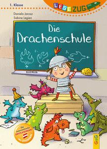 LESEZUG/1. Klasse - Lesestufe 1: Die Drachenschule Jarosz, Daniela; Legien, Sabine (Illustrationen) Couverture rigide 