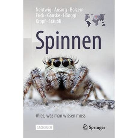 Spinnen - Alles, was man wissen muss Nentwig, Wolfgang; Ansorg, Jutta; Bolzern, Angelo; Frick, Holger; Ganske, Anne-Sarah; Hänggi, Ambros; Kropf, Christian; Stäubli, Anna Couverture rigide 