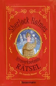 Sherlock Holmes - Hirnverknotende Rätsel. Für Kinder ab 8 Jahren Moore, Gareth Dr. Couverture rigide 