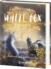 White Fox Chroniken (Band 2) - Aufbruch zum Schwarzen See Chen, Jiatong; Loewe Kinderbücher (Hrsg.); Wang, Viola (Illustrationen); Weidel, Leonie (Übersetzung) Copertina rigida 