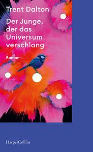 Der Junge, der das Universum verschlang Dalton, Trent; Weber, Alexander (Übersetzung) Couverture rigide 