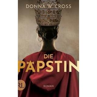 Die Päpstin Cross, Donna W.; Neuhaus, Wolfgang (Übersetzung); Cross, Donna W. (Nachwort) Couverture rigide 