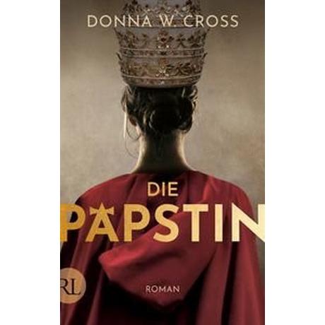 Die Päpstin Cross, Donna W.; Neuhaus, Wolfgang (Übersetzung); Cross, Donna W. (Nachwort) Couverture rigide 