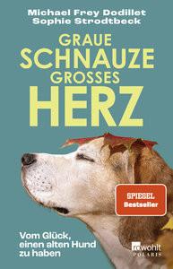 Graue Schnauze, großes Herz Frey Dodillet, Michael; Strodtbeck, Sophie Libro in brossura 