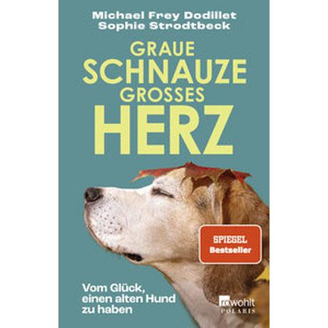 Graue Schnauze, großes Herz Frey Dodillet, Michael; Strodtbeck, Sophie Libro in brossura 