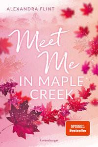 Maple-Creek-Reihe, Band 1: Meet Me in Maple Creek (der SPIEGEL-Bestseller-Erfolg von Alexandra Flint) Flint, Alexandra Couverture rigide 