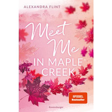 Maple-Creek-Reihe, Band 1: Meet Me in Maple Creek (der SPIEGEL-Bestseller-Erfolg von Alexandra Flint) Flint, Alexandra Couverture rigide 