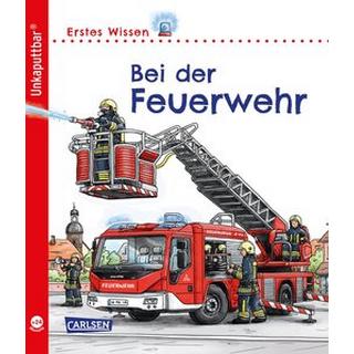 Unkaputtbar: Erstes Wissen: Bei der Feuerwehr Klose, Petra; Zimmer, Christian (Illustrationen) Gebundene Ausgabe 