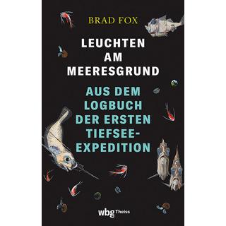 Leuchten am Meeresgrund Fox, Brad; Schmidt-Wussow, Susanne (Übersetzung) Copertina rigida 