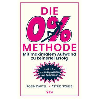 Die 0%-Methode Scheib, Astrid; Däutel, Robin Taschenbuch 