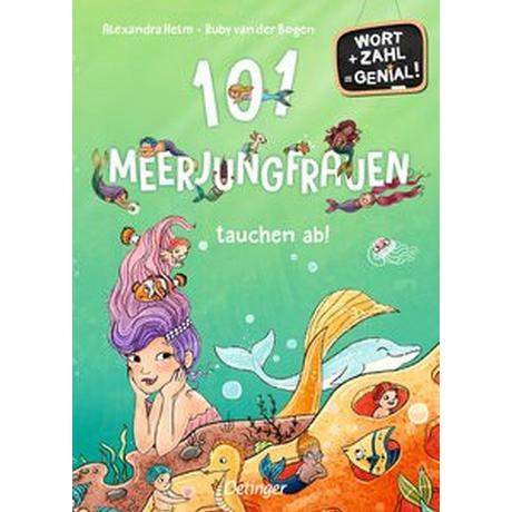 101 Meerjungfrauen tauchen ab! van der Bogen, Ruby; Helm, Alexandra (Illustrationen) Gebundene Ausgabe 