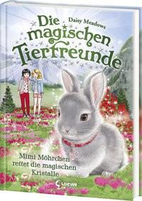 Die magischen Tierfreunde (Band 21) - Mimi Möhrchen rettet die magischen Kristalle Meadows, Daisy; Loewe Kinderbücher (Hrsg.); Margineanu, Sandra (Übersetzung) Copertina rigida 