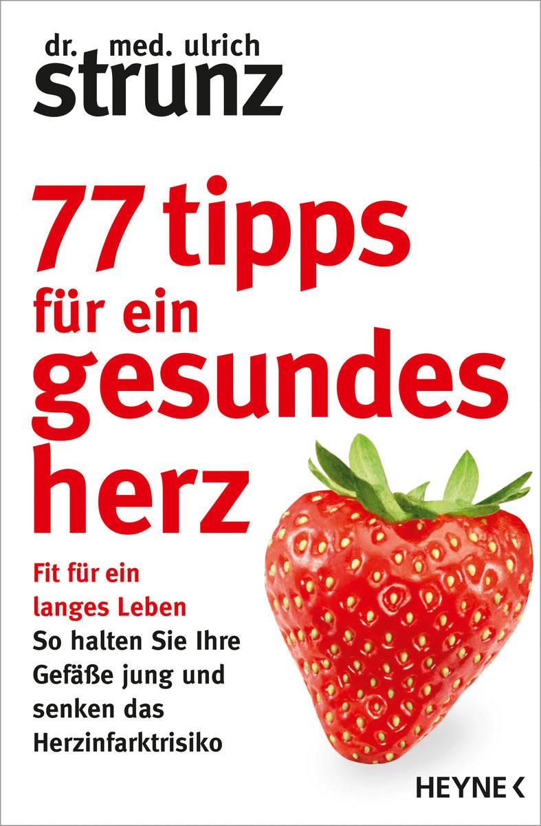 77 Tipps für ein gesundes Herz Strunz, Ulrich Livre de poche 