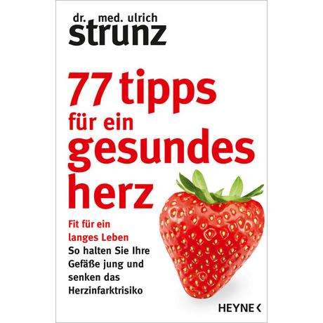 77 Tipps für ein gesundes Herz Strunz, Ulrich Livre de poche 