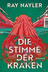 Die Stimme der Kraken Nayler, Ray; Mildner, Benjamin (Übersetzung) Couverture rigide 