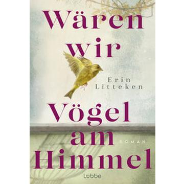 Wären wir Vögel am Himmel