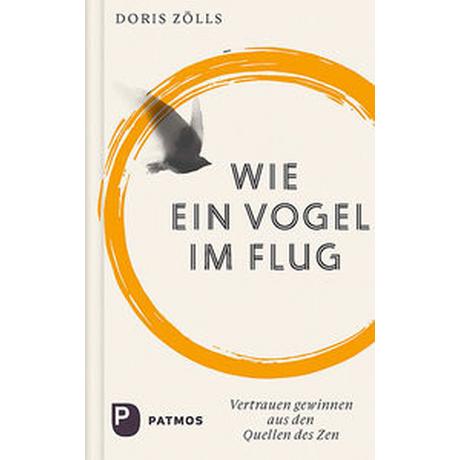 Wie ein Vogel im Flug Zölls, Doris Gebundene Ausgabe 