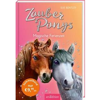 Zauberponys - Magische Ferienzeit Bentley, Sue; Jürgens, Katharina (Übersetzung); Swan, Angela (Illustrationen); Farley, Andrew (Illustrationen) Gebundene Ausgabe 