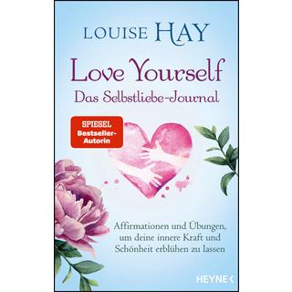 Love Yourself - Das Selbstliebe-Journal Hay, Louise; Zürn, Sabine (Übersetzung) Taschenbuch 