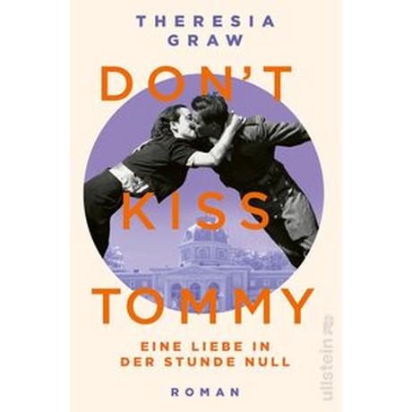 Don't kiss Tommy. Eine Liebe in der Stunde Null Graw, Theresia Couverture rigide 