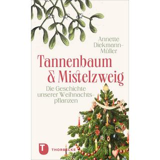 Tannenbaum und Mistelzweig Diekmann-Müller, Annette Gebundene Ausgabe 