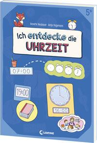 Ich entdecke die Uhrzeit - Lernerfolge garantiert! Neubauer, Annette; Loewe Lernen und Rätseln (Hrsg.); Hagemann, Antje (Illustrationen) Copertina rigida 