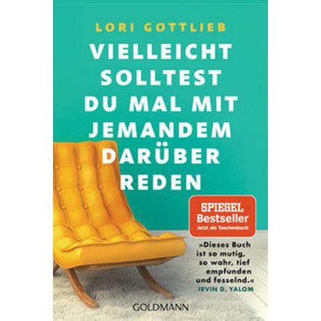 Vielleicht solltest du mal mit jemandem darüber reden Gottlieb, Lori Taschenbuch 