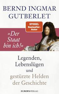 Der Staat bin ich! Gutberlet, Bernd Ingmar Gebundene Ausgabe 