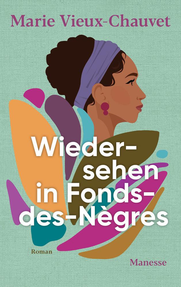 Wiedersehen in Fonds-des-Nègres Vieux-Chauvet, Marie; Glover, Kaiama L. (Nachwort); Lemmens, Nathalie (Übersetzung) Couverture rigide 