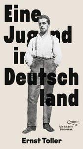 Eine Jugend in Deutschland Toller, Ernst; Piper, Ernst (Hrsg.); OnckWest (Design) Copertina rigida 