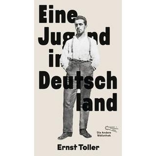 Eine Jugend in Deutschland Toller, Ernst; Piper, Ernst (Hrsg.); OnckWest (Design) Copertina rigida 