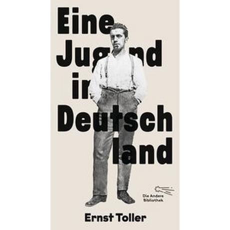 Eine Jugend in Deutschland Toller, Ernst; Piper, Ernst (Hrsg.); OnckWest (Design) Copertina rigida 