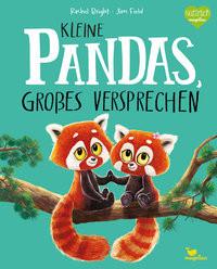 Kleine Pandas, großes Versprechen Bright, Rachel; Jüngert, Pia (Übersetzung); Field, Jim (Illustrationen) Gebundene Ausgabe 