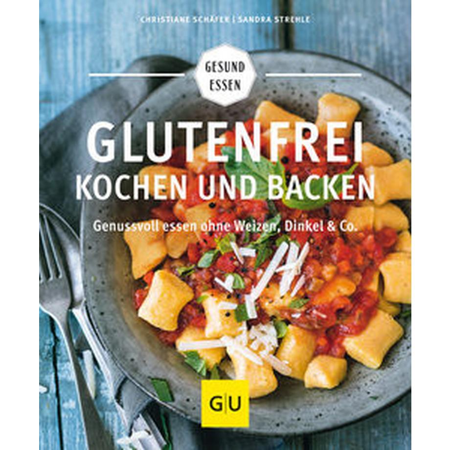 Gräfe & Unzer  Glutenfrei kochen und backen 