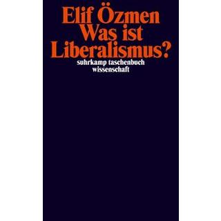 Was ist Liberalismus? Özmen, Elif Taschenbuch 