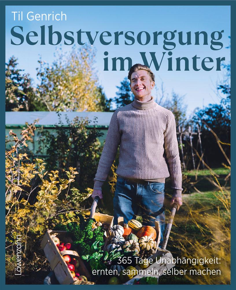 Selbstversorgung im Winter Genrich, Til Gebundene Ausgabe 