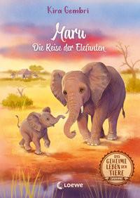 Das geheime Leben der Tiere (Savanne) - Maru - Die Reise der Elefanten Gembri, Kira; Loewe Kinderbücher (Hrsg.); Coulmann, Jennifer (Illustrationen) Copertina rigida 