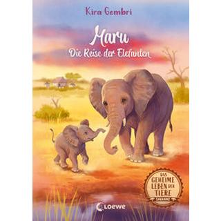 Das geheime Leben der Tiere (Savanne) - Maru - Die Reise der Elefanten Gembri, Kira; Loewe Kinderbücher (Hrsg.); Coulmann, Jennifer (Illustrationen) Copertina rigida 