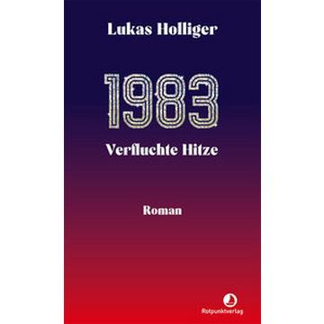 1983. Verfluchte Hitze