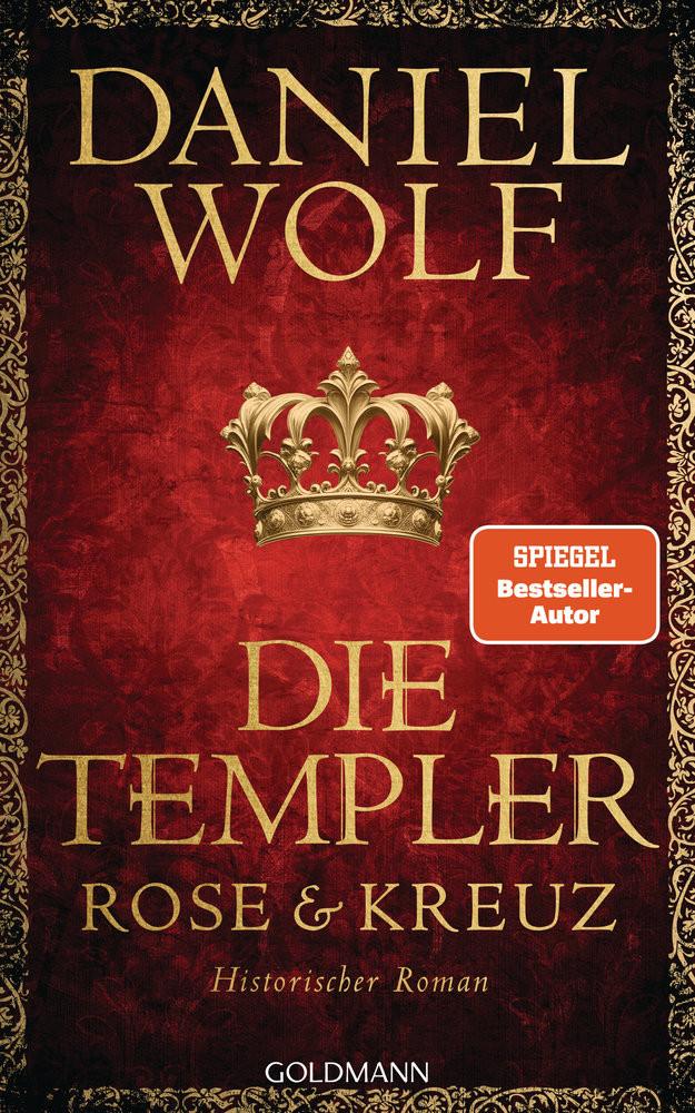 Die Templer. Rose und Kreuz Wolf, Daniel Copertina rigida 