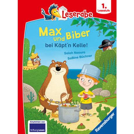 Max und Biber bei Käpt'n Kelle - Leserabe ab Klasse 1 - Erstlesebuch für Kinder ab 6 Jahren Naoura, Salah; Büchner, Sabine (Illustrationen) Gebundene Ausgabe 