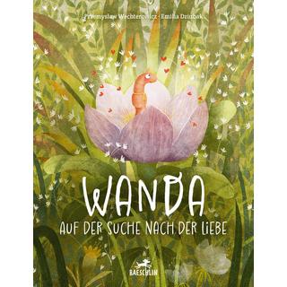 Wanda auf der Suche nach der Liebe Wechterowicz, PrzemysÅaw; Dziubak, Emilia (Illustrationen) Gebundene Ausgabe 