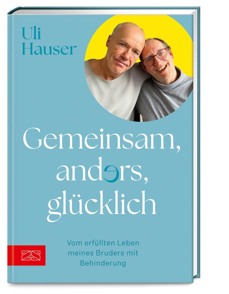 Gemeinsam, anders, glücklich Hauser, Uli Copertina rigida 