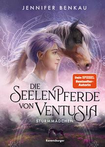 Die Seelenpferde von Ventusia, Band 3: Sturmmädchen (Abenteuerliche Pferdefantasy ab 10 Jahren von der Dein-SPIEGEL-Bestsellerautorin) Benkau, Jennifer; Korte, Melanie (Umschlaggestaltung) Gebundene Ausgabe 