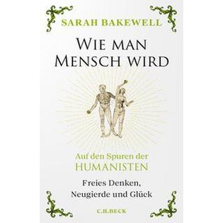 Wie man Mensch wird Bakewell, Sarah; Seuß, Rita (Übersetzung) Couverture rigide 