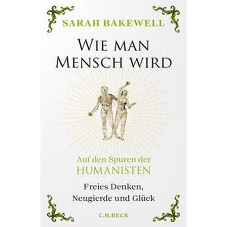 Wie man Mensch wird Bakewell, Sarah; Seuß, Rita (Übersetzung) Couverture rigide 