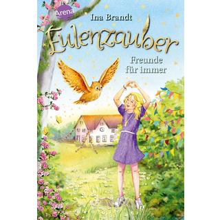 Eulenzauber (18). Freunde für immer Brandt, Ina; Rörig, Sonja (Illustrationen); Mohr, Irene (Illustrationen) Gebundene Ausgabe 