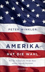 Amerika hat die Wahl Winkler, Peter Couverture rigide 